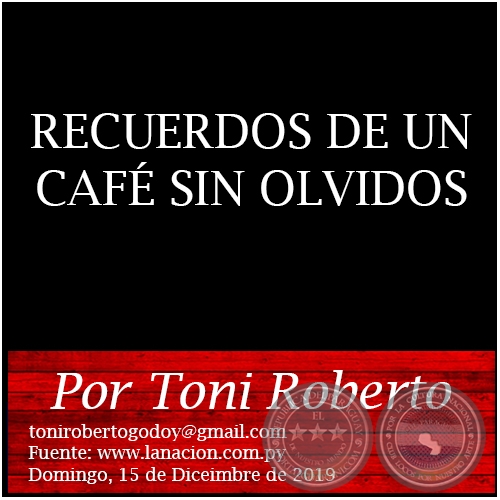  RECUERDOS DE UN CAF SIN OLVIDOS - Por Toni Roberto - Domingo, 15 de Diciembre de 2019